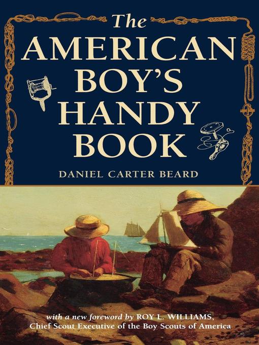 Title details for The American Boy's Handy Book by Daniel Carter Beard - Available